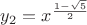 $\[{y_2} = {x^{\frac{{1 - \sqrt 5 }}{2}}}\]$