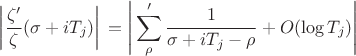 $$\left\vert{} \frac{\zeta'}{\zeta}(\sigma + iT_j) \right\vert{} = \left\vert{} \sum_{\rho}' \frac{1}{\sigma + iT_j - \rho} + O(\log T_j) \right\vert{}$$