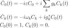$$\begin{align}
	\dot C_0(t) &=-i\varepsilon C_0 + i\sum_k g_k C_k(t)  \\
	\dot C_k(t) &=-i\omega_k C_k+i g_k^* C_0(t) \\
	C_0(0)&=1,\,C_k(0)=0.
\end{align}$$