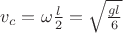$v_c=\omega\frac{l}{2}=\sqrt{\frac{gl}{6}}$