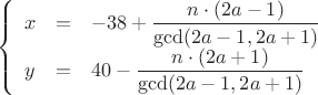 $$\left\{
\begin{array}{rcl}
 x&=& -38+\dfrac{n\cdot (2a-1)}{\operatorname{gcd}(2a-1,2a+1)} \\
 y&=&40-\dfrac{n\cdot (2a+1)}{\operatorname{gcd}(2a-1,2a+1)} \\
\end{array}
\right.$$