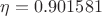 $\eta=0.901581$