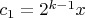 $c_1=2^{k-1}x$