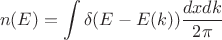 $$n(E)= \int \delta(E-E(k) )\frac{dxdk}{2\pi}$$