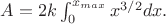 $A = 2k\int_0^{x_{max}}x^{3/2}dx.$