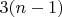 $3(n-1)$