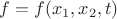 $f=f(x_1,x_2,t)$