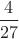 $\dfrac{4}{27}$