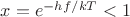 $x = e^{-hf/kT} < 1$ $x = e^{-hf/kT} < 1$