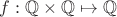 $f : \mathbb Q\times\mathbb Q\mapsto \mathbb Q$