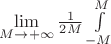 $\lim\limits_{M\to+\infty} \frac1{2M}\int\limits_{-M}^{M}$