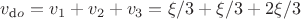 $v_{\text do} = v_1 + v_2 + v_3 = \xi/3 + \xi/3 + 2 \xi / 3$