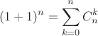 $$(1+1)^n=\sum_{k=0}^nC_n^k$$