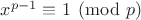 $x^{p-1}\equiv1\pmod p$