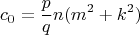 $$c_0  = \frac{p}{q} n (m^2 + k^2)$$