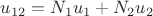 $u_{12} = N_1 u_1 + N_2 u_2$ $u_{12} = N_1 u_1 + N_2 u_2$