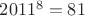 $2011^8=81$