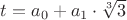 $t=a_0+a_1\cdot\sqrt[3]{3}$