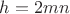 $h=2mn$