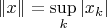 $\|x\|=\sup\limits_k|x_k|$