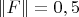 $\left\| F \right\| = 0,5$