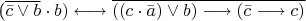 (\overline{\bar c \vee b} \cdot b) \longleftrightarrow \overline{((c \cdot \bar a) \vee b) \longrightarrow (\bar c \longrightarrow c)}