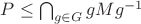 $P \leq \bigcap_{g \in G} g M g^{- 1}$