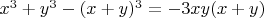 $x^3+y^3-(x+y)^3=-3xy(x+y)$