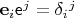$\mathbf e_i \mathsf e^j = \delta_i {}^j$