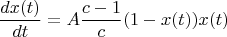 $$\frac{dx(t)}{dt}=A\frac{c-1}{c}(1-x(t))x(t)$$
