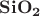 $\mathbf{SiO_2}$