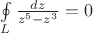 $\oint\limits_L \frac{dz}{z^5 - z^3}=0$