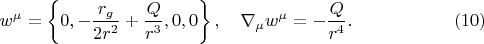 $$
w^{\mu} = \left\{0, -\frac{r_g}{2r^2} + \frac{Q}{r^3}, 0, 0 \right\}, 
\quad \nabla_{\mu} w^{\mu} = - \frac{Q}{r^4}. \eqno(10)
$$