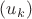 $(u_k)$