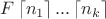 $F\left\lceil n_1 \right\rceil ... \left\lceil n_k \right\rceil$