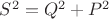 $ S^2 = Q^2+P^2$
