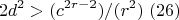 $$2d^2>(c^{2r-2})/(r^2) \;(26)$$