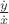 $\frac{\dot{y}} {\dot{x}} $