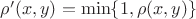 $\rho'(x,y)=\min\{1,\rho(x,y)\}$