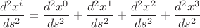 $$\frac{d^2x^i}{ds^2}=\frac{d^2x^0}{ds^2}+\frac{d^2x^1}{ds^2}+\frac{d^2x^2}{ds^2}+\frac{d^2x^3}{ds^2}$$