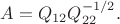 $A = Q_{12}Q_{22}^{-1/2} в этом случае.$