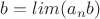$b=lim(a_nb)$