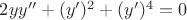 $2yy''+(y')^2+(y')^4=0$