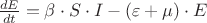 $\frac{dE}{dt} = \beta \cdot S \cdot I - (\varepsilon + \mu) \cdot E$