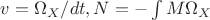 $v=\Omega_X/dt,N=-\int{M\Omega_X}$ $v=\Omega_X/dt,N=-\int{M\Omega_X}$