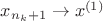 $x_{n_k+1}\to x^{(1)}$