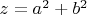 $z=a^2+b^2$