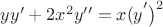 $yy'+2x^2y''=x(\big y'\big)^2$