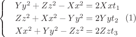 $$\begin{cases} & Yy^2+Zz^2-Xx^2=2Xxt_1  \\  & Zz^2+Xx^2-Yy^2=2Yyt_2  \\  & Xx^2+Yy^2-Zz^2=2Zzt_3 \end{cases}\ (1)$$