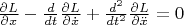 $\frac{\partial L}{\partial x} - \frac{d}{dt} \frac{\partial L}{\partial \dot{x}}+\frac{d^2}{dt^2} \frac{\partial L}{\partial \ddot{x}} = 0$